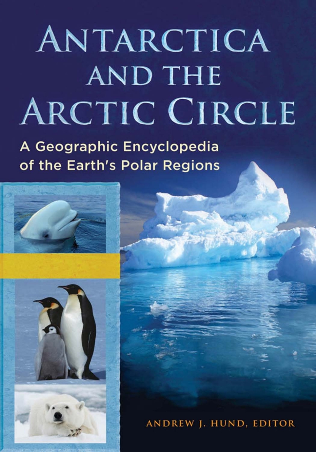 Antarctica and the Arctic Circle A Geographic Encyclopedia of the Earth's Polar Regions [2 volumes] 1st Edition â€“ PDF/EPUB Version Downloadable